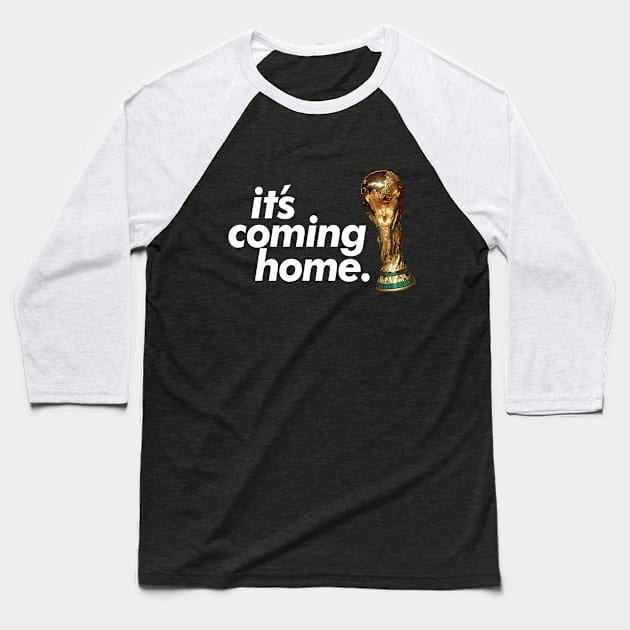 It's Coming Home - England Football World Cup 2018 Slogan Baseball T-Shirt by DankFutura